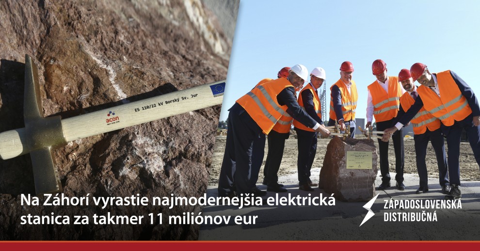 Región Záhoria bude mať najmodernejšiu elektrickú stanicu, ktorá zvýši energetickú bezpečnosť na západnom Slovensku